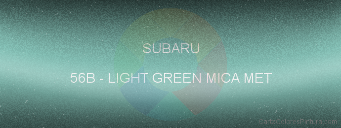 Pintura Subaru 56B Light Green Mica Met