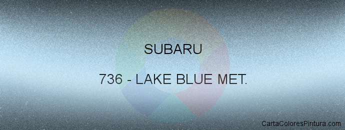Pintura Subaru 736 Lake Blue Met.