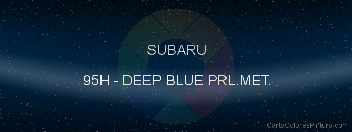 Pintura Subaru 95H Deep Blue Prl.met.