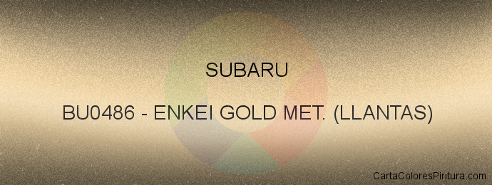 Pintura Subaru BU0486 Enkei Gold Met. (llantas)