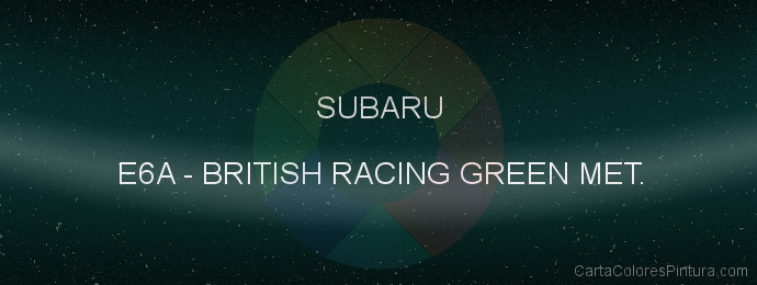 Pintura Subaru E6A British Racing Green Met.