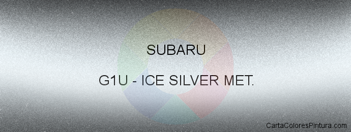 Pintura Subaru G1U Ice Silver Met.