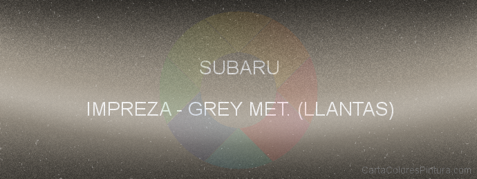 Pintura Subaru IMPREZA Grey Met. (llantas)