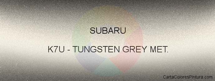 Pintura Subaru K7U Tungsten Grey Met.