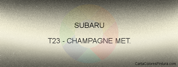 Pintura Subaru T23 Champagne Met.