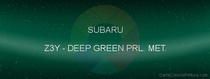 Pintura Subaru Z3Y Deep Green Prl. Met.