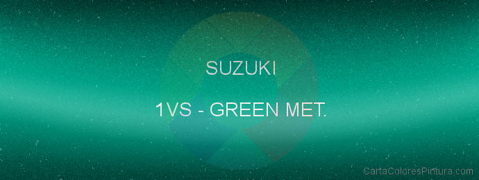 Pintura Suzuki 1VS Green Met.