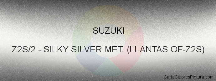 Pintura Suzuki Z2S/2 Silky Silver Met. (llantas Of-z2s)