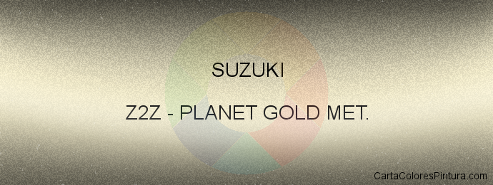 Pintura Suzuki Z2Z Planet Gold Met.