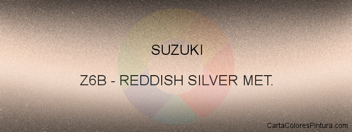 Pintura Suzuki Z6B Reddish Silver Met.