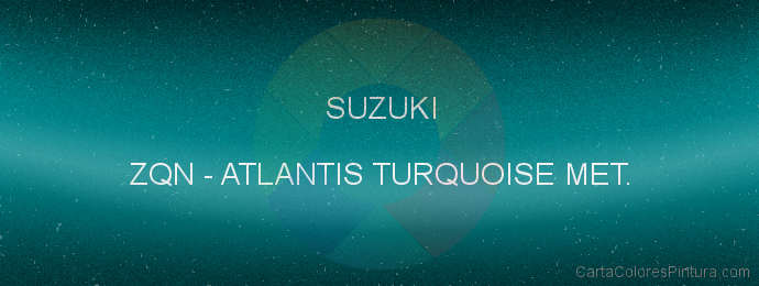 Pintura Suzuki ZQN Atlantis Turquoise Met.
