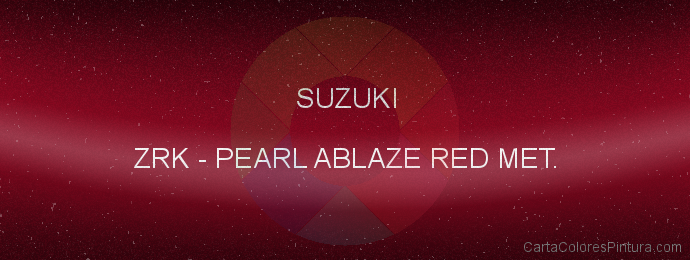 Pintura Suzuki ZRK Pearl Ablaze Red Met.