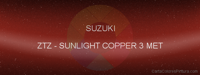 Pintura Suzuki ZTZ Sunlight Copper 3 Met