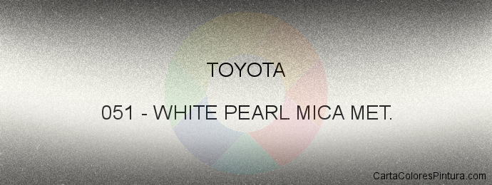 Pintura Toyota 051 White Pearl Mica Met.