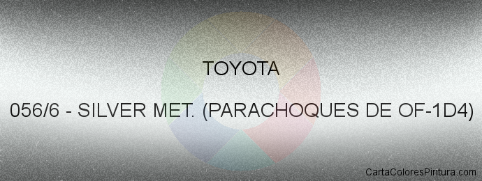 Pintura Toyota 056/6 Silver Met. (parachoques De Of-1d4)