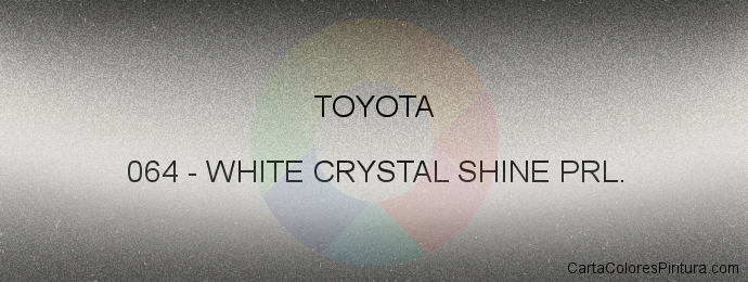 Pintura Toyota 064 White Crystal Shine Prl.