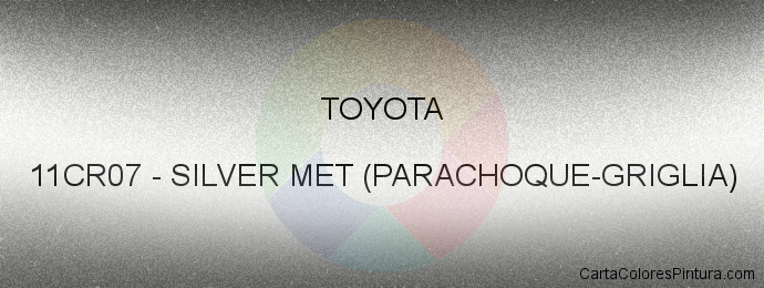 Pintura Toyota 11CR07 Silver Met (parachoque-griglia)