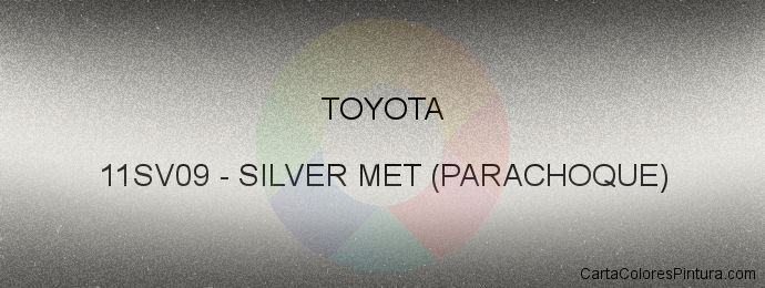 Pintura Toyota 11SV09 Silver Met (parachoque)