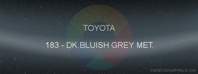 Pintura Toyota 183 Dk.bluish Grey Met.