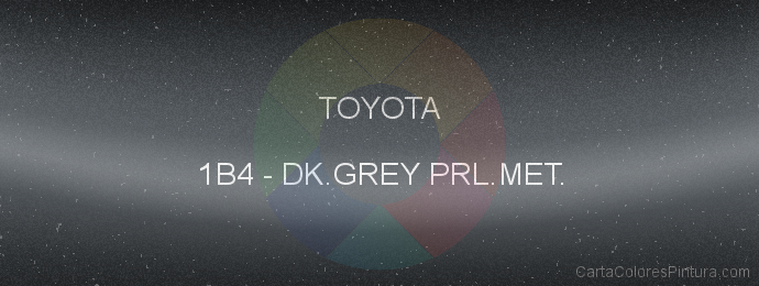 Pintura Toyota 1B4 Dk.grey Prl.met.