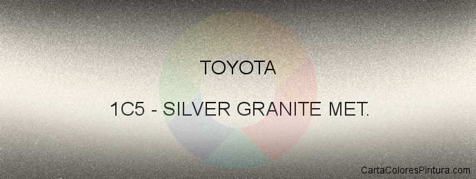 Pintura Toyota 1C5 Silver Granite Met.