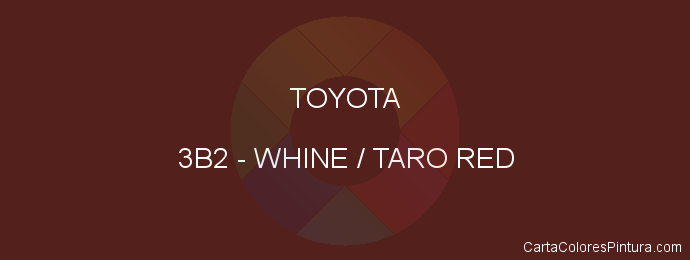 Pintura Toyota 3B2 Whine / Taro Red