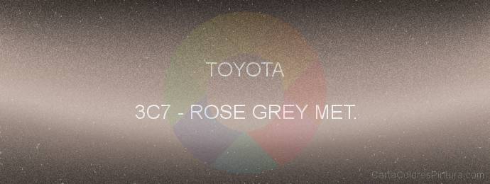 Pintura Toyota 3C7 Rose Grey Met.