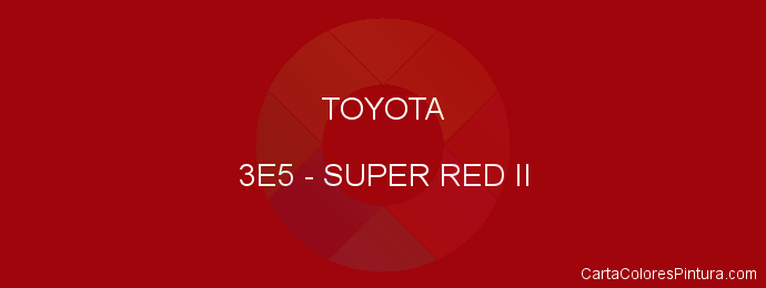 Pintura Toyota 3E5 Super Red Ii