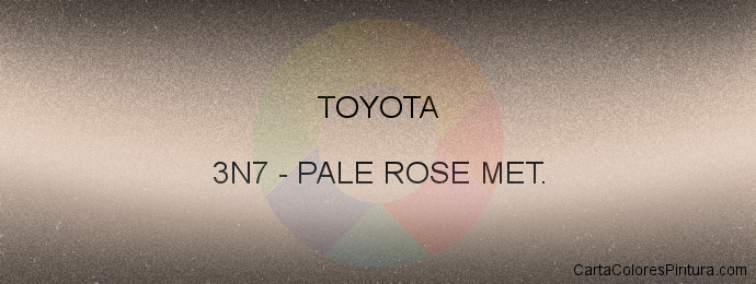 Pintura Toyota 3N7 Pale Rose Met.