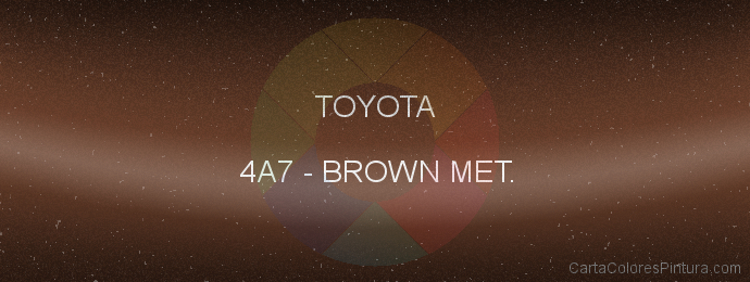 Pintura Toyota 4A7 Brown Met.