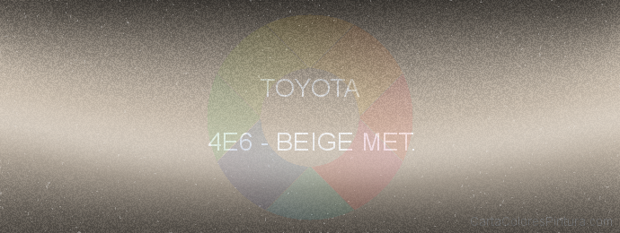 Pintura Toyota 4E6 Beige Met.