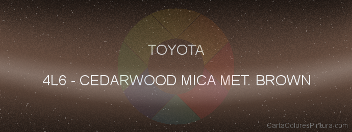 Pintura Toyota 4L6 Cedarwood Mica Met. Brown