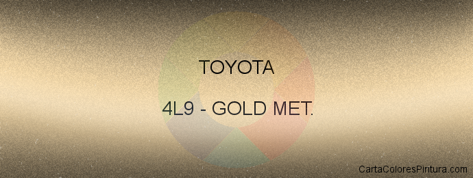 Pintura Toyota 4L9 Gold Met.