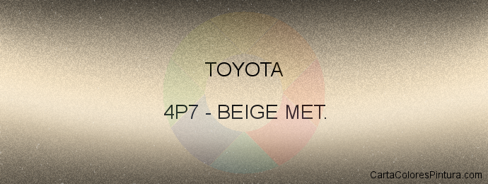 Pintura Toyota 4P7 Beige Met.