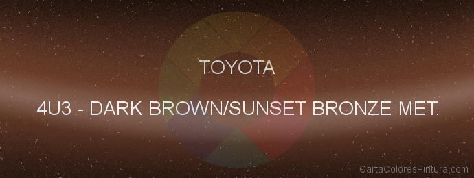 Pintura Toyota 4U3 Dark Brown/sunset Bronze Met.