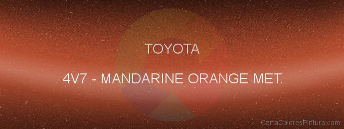 Pintura Toyota 4V7 Mandarine Orange Met.