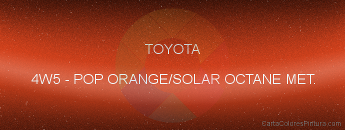 Pintura Toyota 4W5 Pop Orange/solar Octane Met.