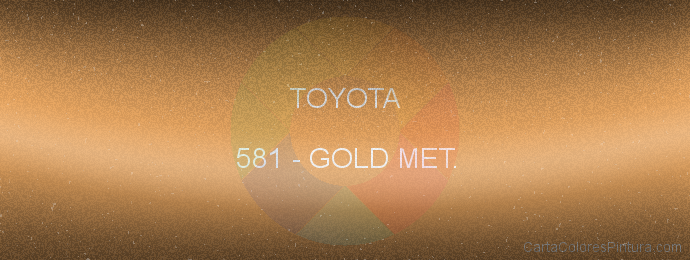 Pintura Toyota 581 Gold Met.