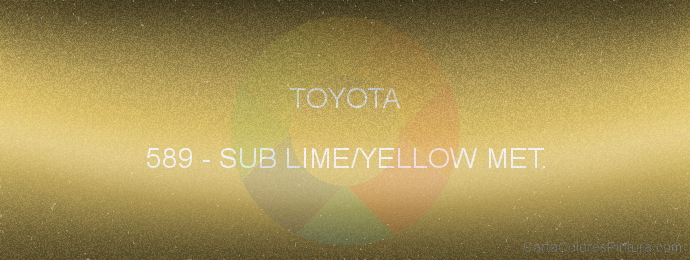 Pintura Toyota 589 Sub Lime/yellow Met.