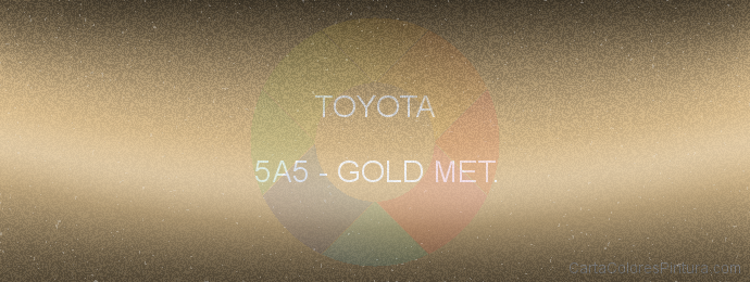 Pintura Toyota 5A5 Gold Met.