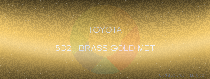 Pintura Toyota 5C2 Brass Gold Met.