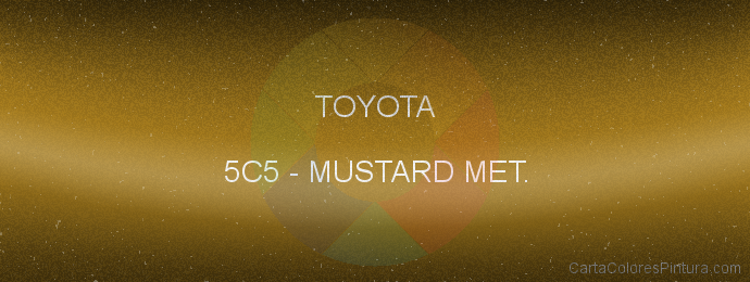 Pintura Toyota 5C5 Mustard Met.