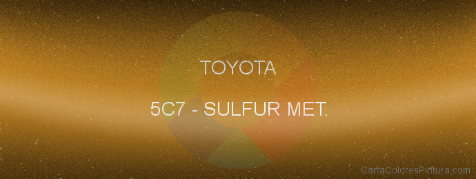 Pintura Toyota 5C7 Sulfur Met.