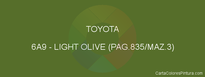 Pintura Toyota 6A9 Light Olive (pag.835/maz.3)
