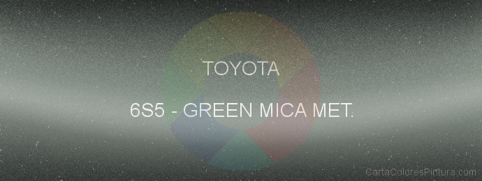 Pintura Toyota 6S5 Green Mica Met.