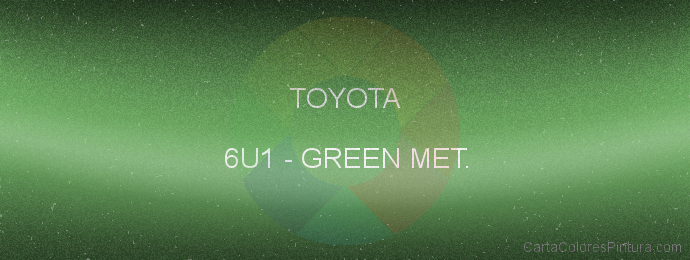 Pintura Toyota 6U1 Green Met.