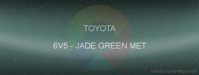 Pintura Toyota 6V5 Jade Green Met