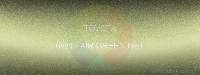 Pintura Toyota 6W1 Air Green Met.