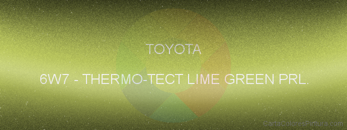 Pintura Toyota 6W7 Thermo-tect Lime Green Prl.