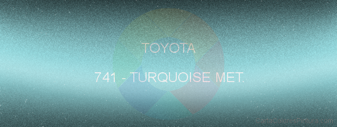 Pintura Toyota 741 Turquoise Met.
